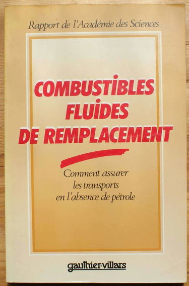Combustibles fluides de remplacement : comment assurer les transports en l'absence de pétrole : rapport