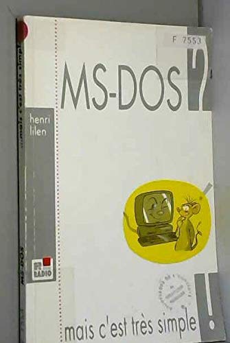 MS-DOS ? : mais c'est très simple !