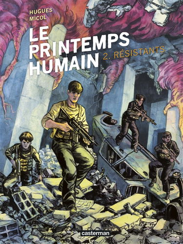 Le printemps humain. Vol. 2. Résistants