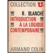Couverture de Introduction à la logique contemporaine : . Robert Blanché,... 4e édition revue