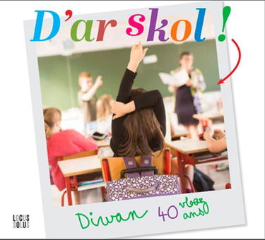 D'ar skol ! : Diwan, 40 vloazh