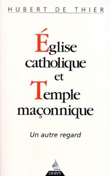 Eglise catholique et temple maçonnique
