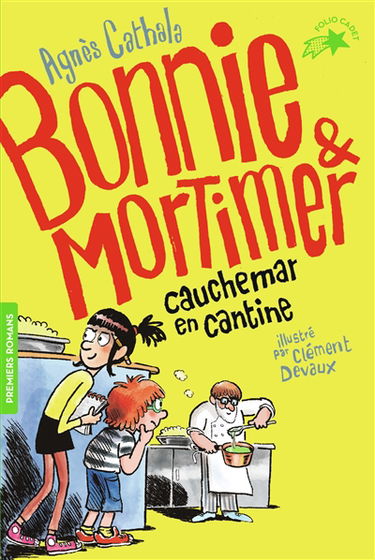 Bonnie & Mortimer. Cauchemar en cantine