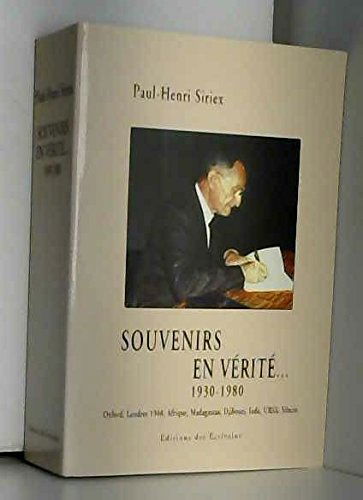 Souvenirs en vérité : Oxford, Londres 1940, Afrique, Madagascar, Djibouti, Inde, URSS, Sibérie