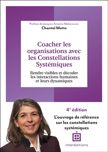 Couverture de Coacher les organisations avec les constellations systémiques : rendre visibles et décoder les interactions humaines et leurs dynamiques