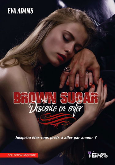 Brown Sugar - Descente en enfer (Indécente)