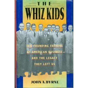 Couverture de The Whiz Kids: The Founding Fathers of American Business-And the Legacy They Left Us
