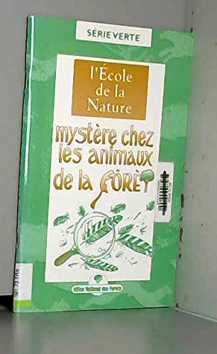 Mystère chez les animaux de la forêt : L'école de la nature (Série verte)