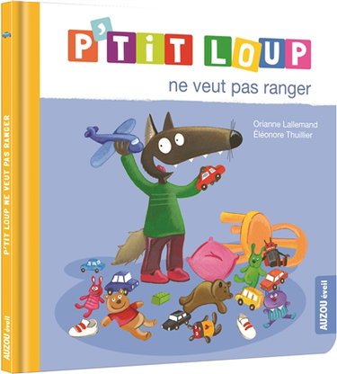 P'tit Loup ne veut pas ranger