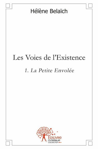 Les Voies de l'Existence - Volume 1