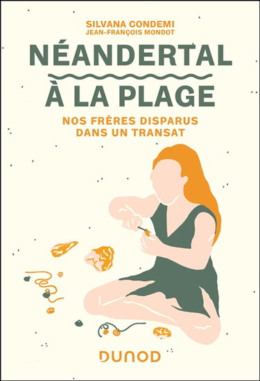 Couverture de Néandertal à la plage : nos frères disparus dans un transat