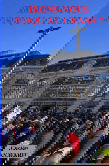 IRONS-NOUS JUSQU'AU CRASH ?