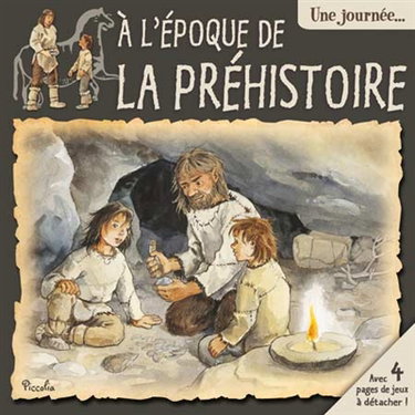 Couverture de Une journée à l'époque de la préhistoire par Piccolia