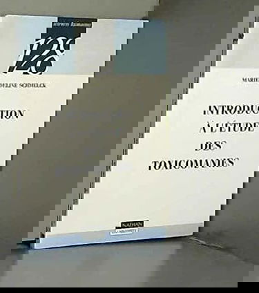 Introduction à l'étude des toxicomanies