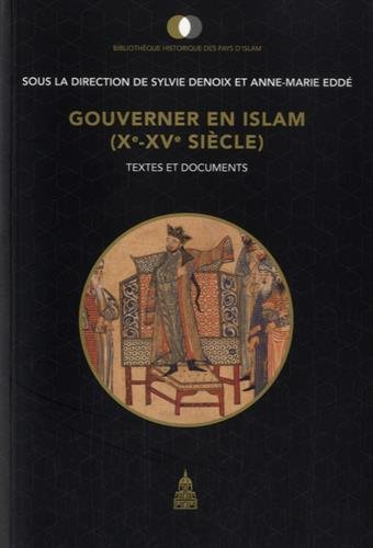 Couverture de Gouverner en Islam : Xe-XVe siècle : textes et documents
