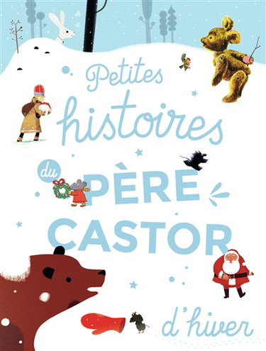 Couverture de Petites histoires du Père Castor d'hiver