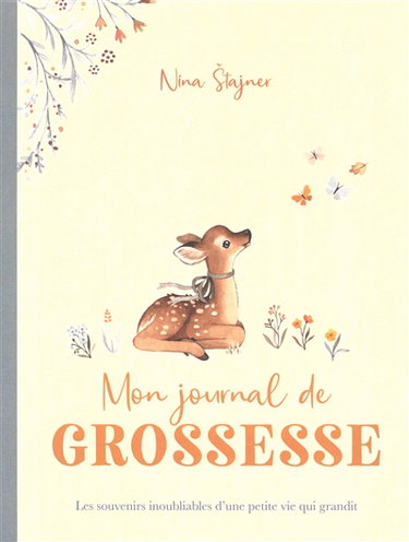 Couverture de Mon journal de grossesse : les souvenirs inoubliables d'une petite vie qui grandit
