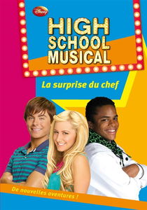 High school musical. Vol. 10. La surprise du chef