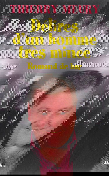 Délires d'un homme très mince : Romand de bar