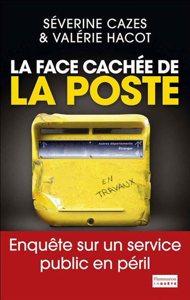 La face cachée de la Poste : enquête sur un service public en péril