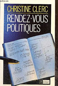 Rendez-vous politiques : chroniques et portraits