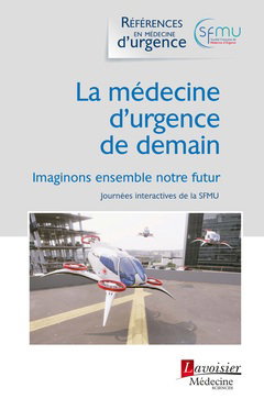 Couverture de La médecine d'urgence de demain : imaginons ensemble notre futur