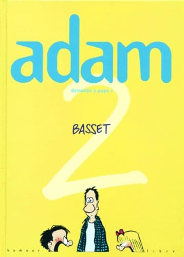 Adam. Vol. 2. Demande à papa !