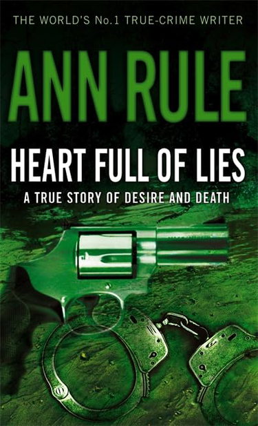 Couverture de Heart Full Of Lies: A True Story of Desire and Death