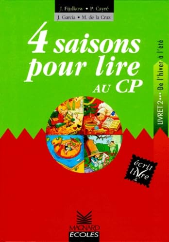 4 saisons pour lire. Vol. 2. De l'hiver à l'été, CP : livret 2
