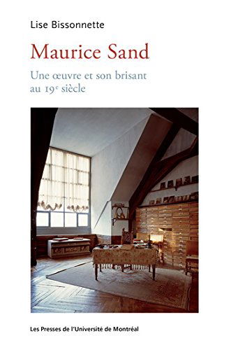 Maurice Sand : Une œuvre et son brisant au 19e siècle