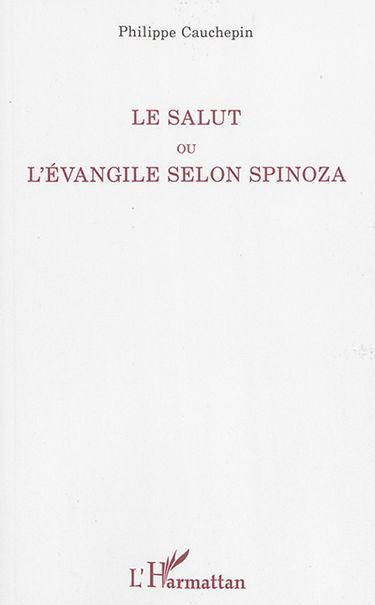 Le salut ou L'évangile selon Spinoza