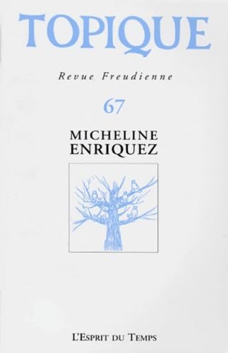 Topique, n° 67. Micheline Enriquez