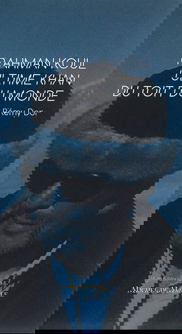 Rahman Koul : ultime khan du Toit du Monde