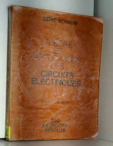 Théorie et applications des circuits électriques, 350 exercices
