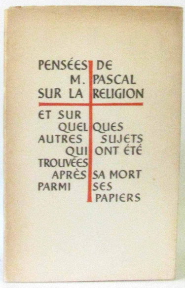 Couverture de Pensées, seconde partie : pensées de M. Pascal sur la religion et quelques autres sujets qui ont été trouvées après sa mort parmi ses papiers.