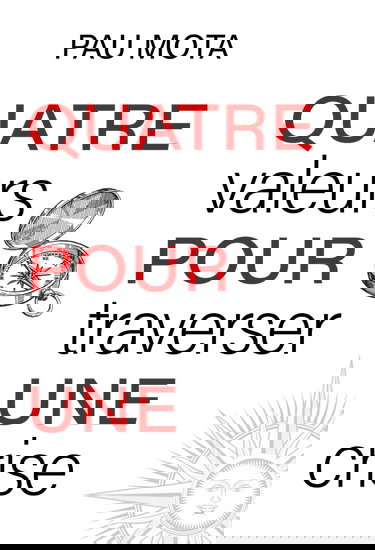 Quatre valeurs pour traverser une crise