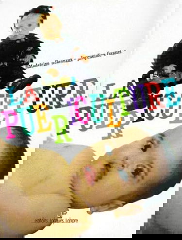 La Puériculture : notions essentielles, applications pratiques