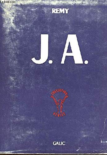 J. A., épisodes de la vie d'un agent du S. R. et du contre-espionnage français.