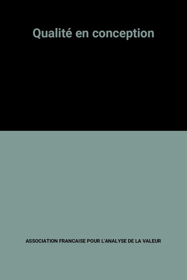 Qualité en conception : la rencontre besoin, produit, ressources