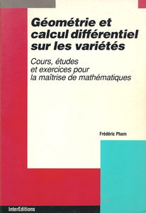 Géométrie et calcul différentiel sur les variétés : cours, études et exercices pour la maîtrise de mathématiques