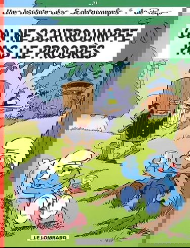 Les Schtroumpfs, tome 21 : On ne schtroumpfe pas le progrès