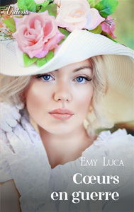 Tourments. Vol. 1. Coeurs en guerre