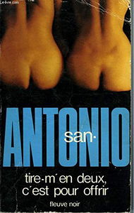 Tire-m'en deux, c'est pour offrir : Collection : San-Antonio n° 100