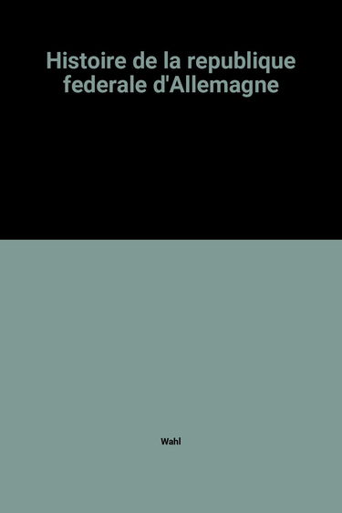 Histoire de la republique federale d'Allemagne