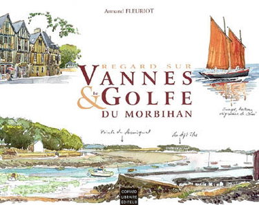 Couverture de Regards sur Vannes et le Golfe du Morbihan