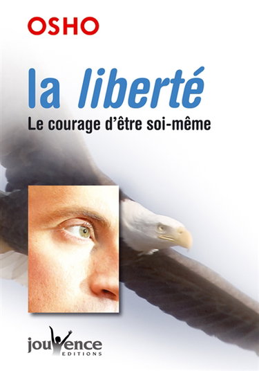 La liberté : le courage d'être soi-même