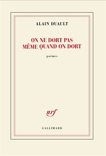 On ne dort pas même quand on dort : poèmes