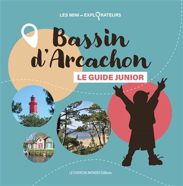 Bassin d'Arcachon : le guide junior