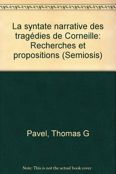 La Syntaxe narrative des tragédies de Corneille