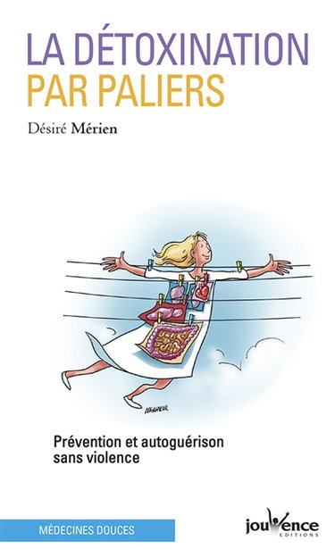 La détoxination par paliers : prévention et autoguérison sans violence